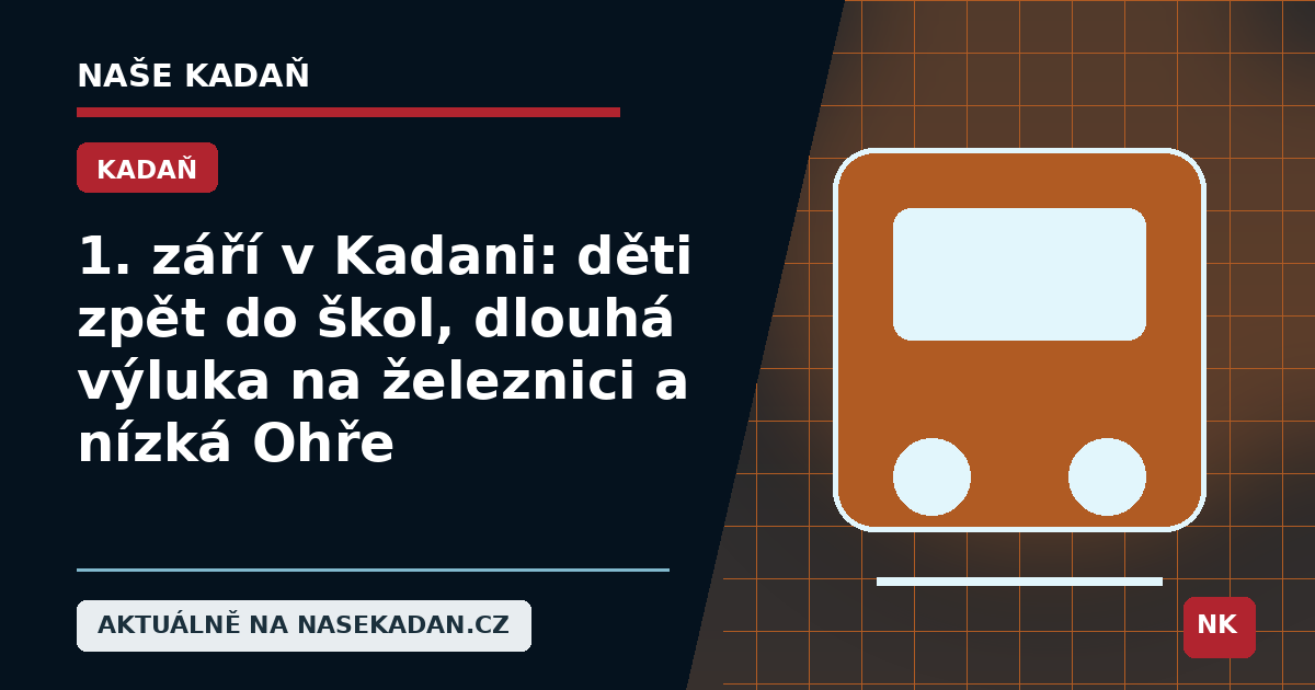 Redakční grafika Naše Kadaň k článku 1. září v Kadani: děti zpět do škol, dlouhá výluka na železnici a nízká Ohře