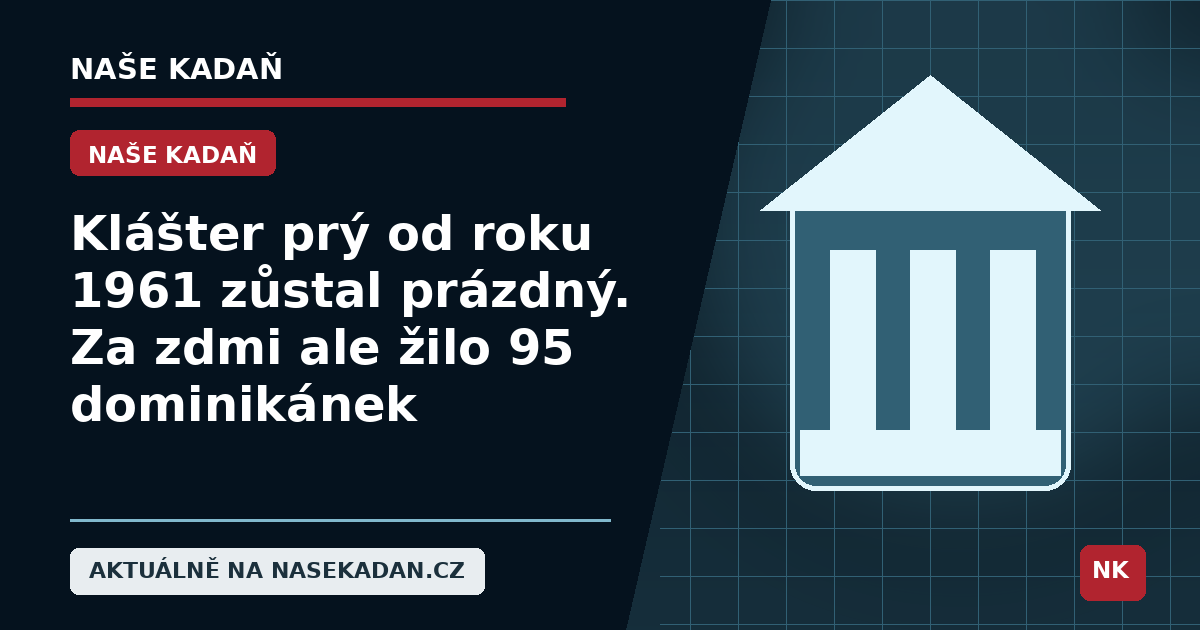 Redakční grafika Naše Kadaň k článku Klášter prý od roku 1961 zůstal prázdný. Za zdmi ale žilo 95 dominikánek