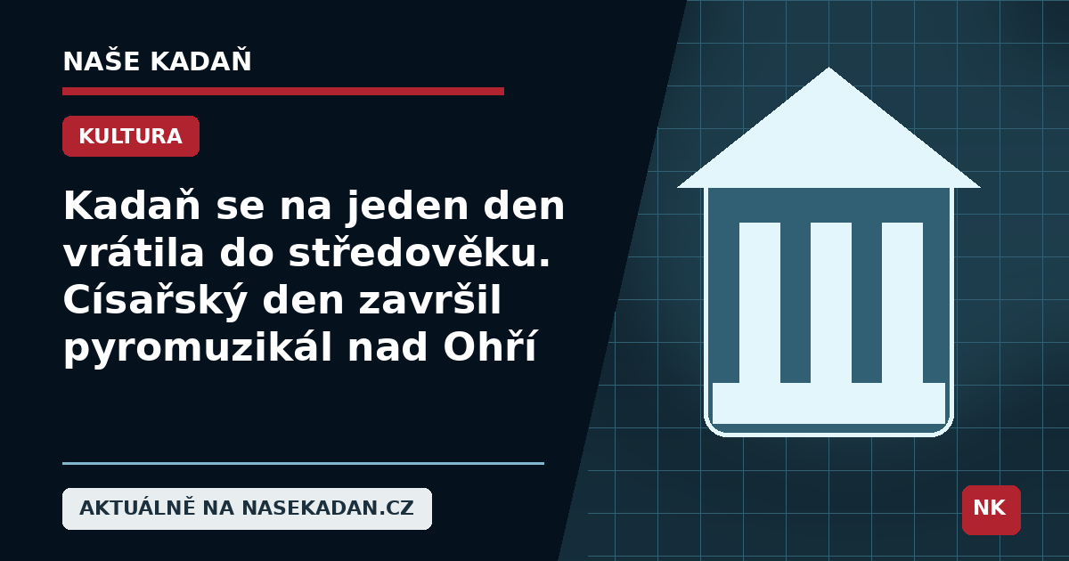 Redakční grafika Naše Kadaň k článku Kadaň se na jeden den vrátila do středověku. Císařský den završil pyromuzikál nad Ohří