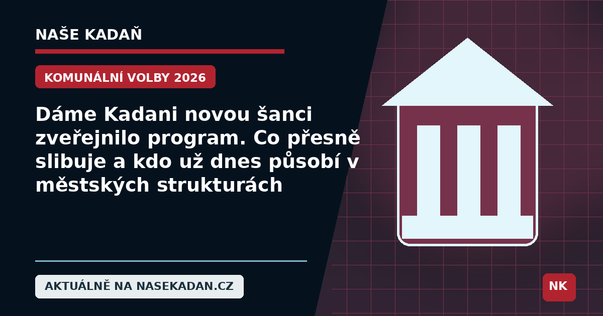 Redakční grafika Naše Kadaň k článku Dáme Kadani novou šanci zveřejnilo program. Co přesně slibuje a kdo už dnes působí v městských strukturách