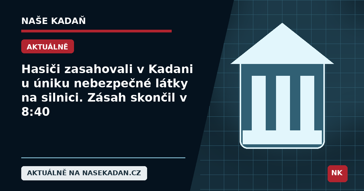 Redakční grafika Naše Kadaň k článku Hasiči zasahovali v Kadani u úniku nebezpečné látky na silnici. Zásah skončil v 8:40