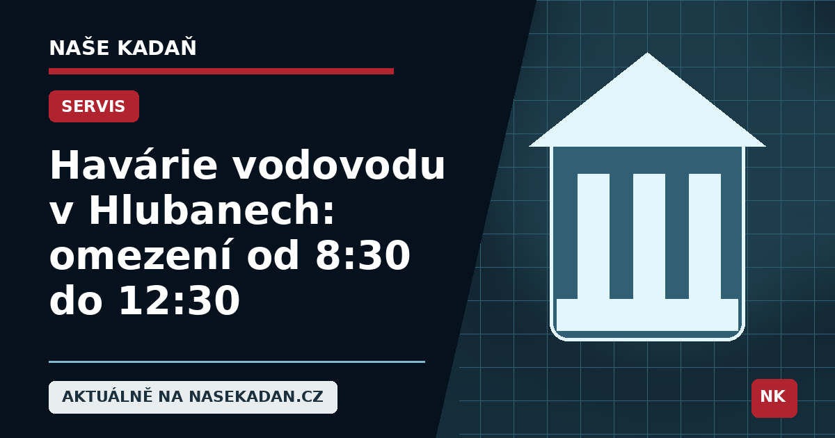 Redakční grafika Naše Kadaň k článku Havárie vodovodu v Hlubanech: omezení dodávky vody má trvat od 8:30 do 12:30