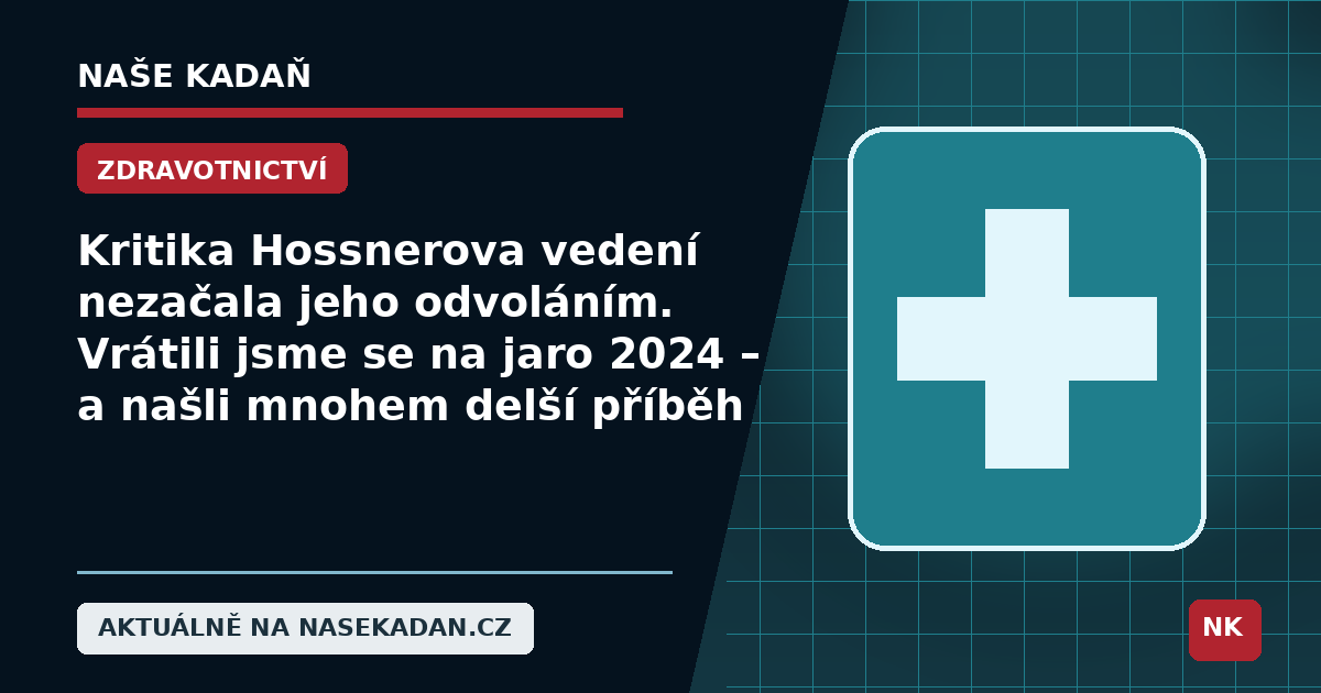 Kritika Hossnerova vedení nezačala jeho odvoláním. Vrátili jsme se na jaro 2024 – a našli mnohem delší příběh