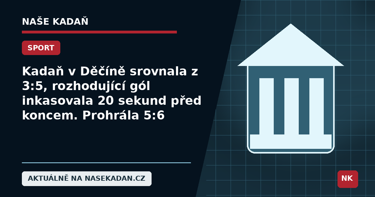 Redakční grafika Naše Kadaň k článku Kadaň v Děčíně srovnala z 3:5, rozhodující gól inkasovala 20 sekund před koncem. Prohrála 5:6