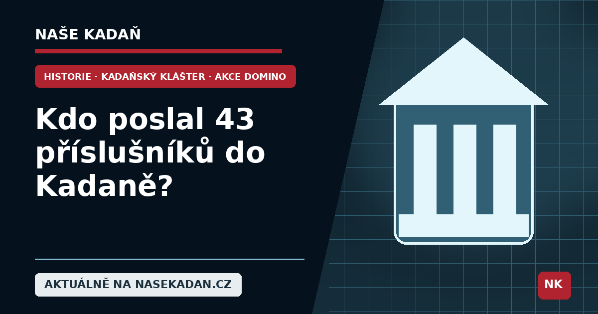 Redakční grafika Naše Kadaň k článku Kdo poslal 43 příslušníků do Kadaně?