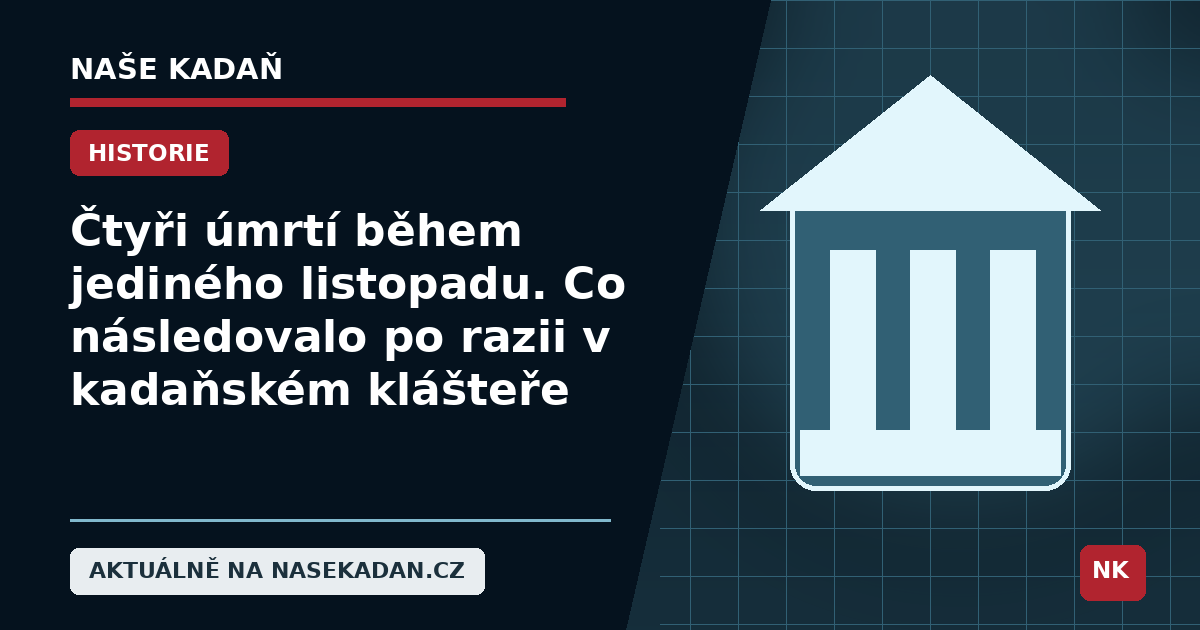 Redakční grafika Naše Kadaň k článku Čtyři úmrtí během jediného listopadu. Co následovalo po razii v kadaňském klášteře