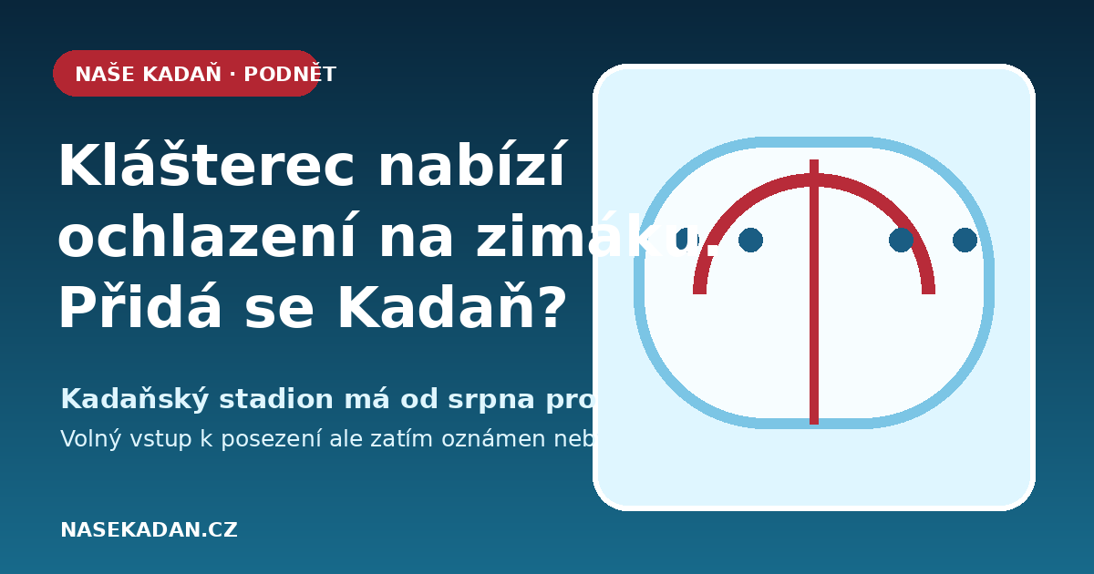 Redakční grafika se zimním stadionem a otázkou, zda se k nabídce ochlazení přidá Kadaň
