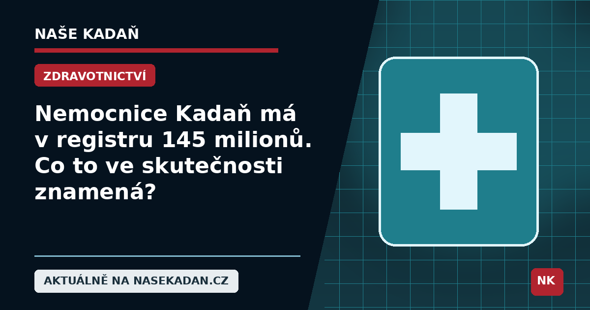 Nemocnice Kadaň – vysvětlení financování FR00586, investičního úvěru a městských dotací