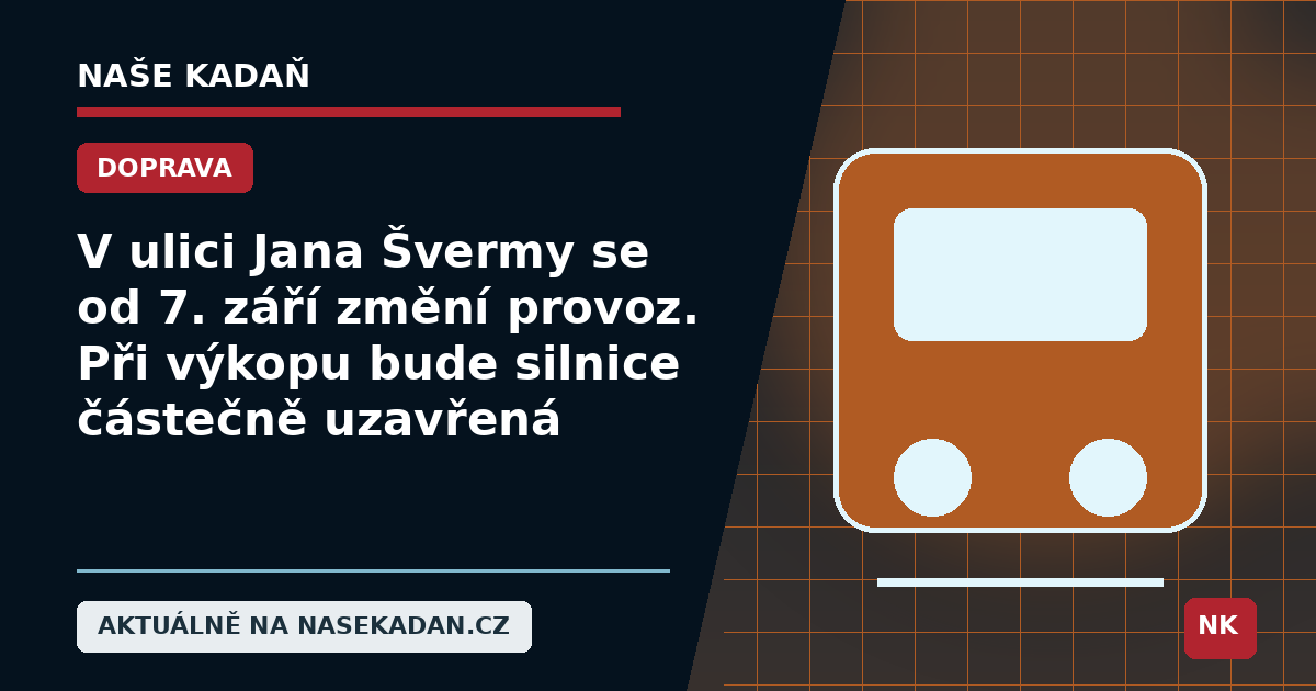 Redakční grafika Naše Kadaň k článku V ulici Jana Švermy se od 7. září změní provoz. Při výkopu bude silnice částečně uzavřená
