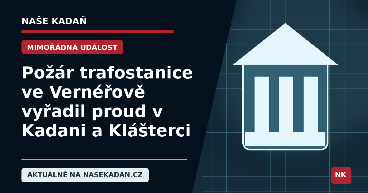 Redakční grafika Naše Kadaň k článku Požár trafostanice ve Vernéřově vyřadil proud v Kadani a Klášterci. Bez elektřiny bylo asi 15 tisíc míst